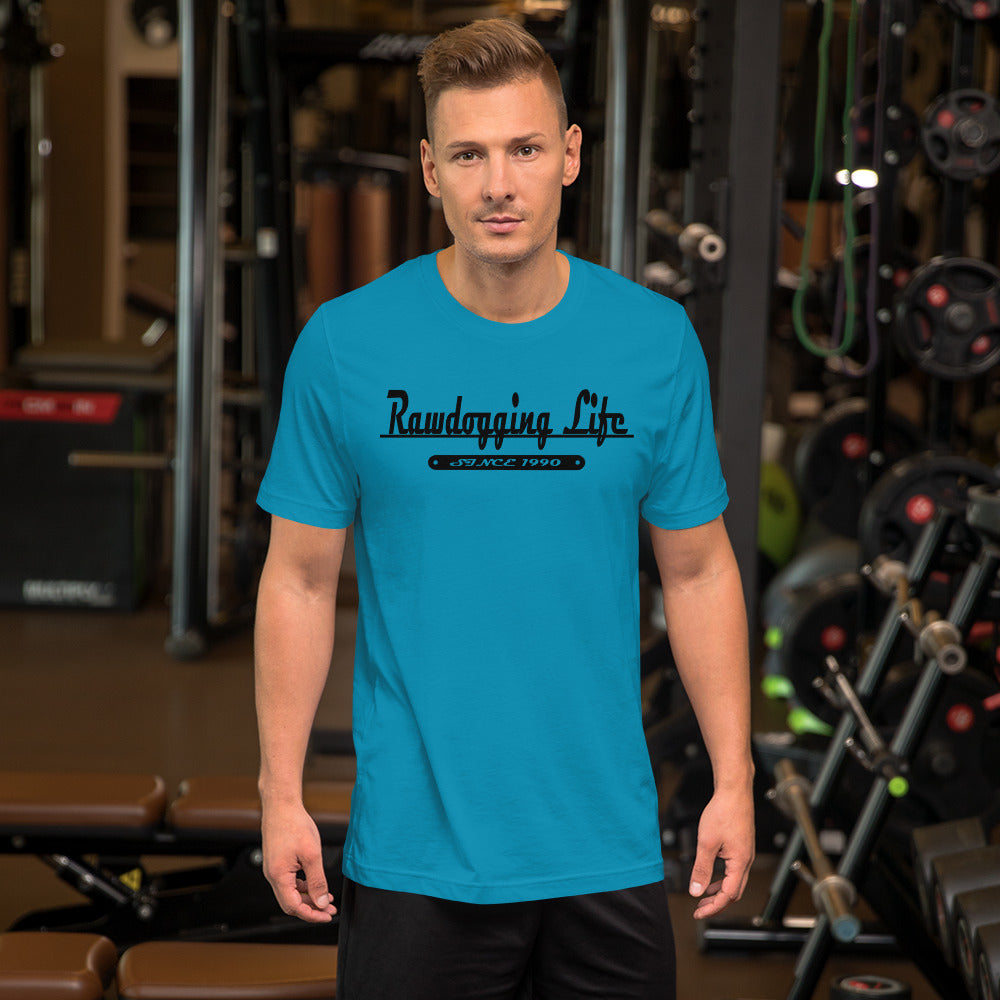 Rawdogging Life (Unisex t-shirt)