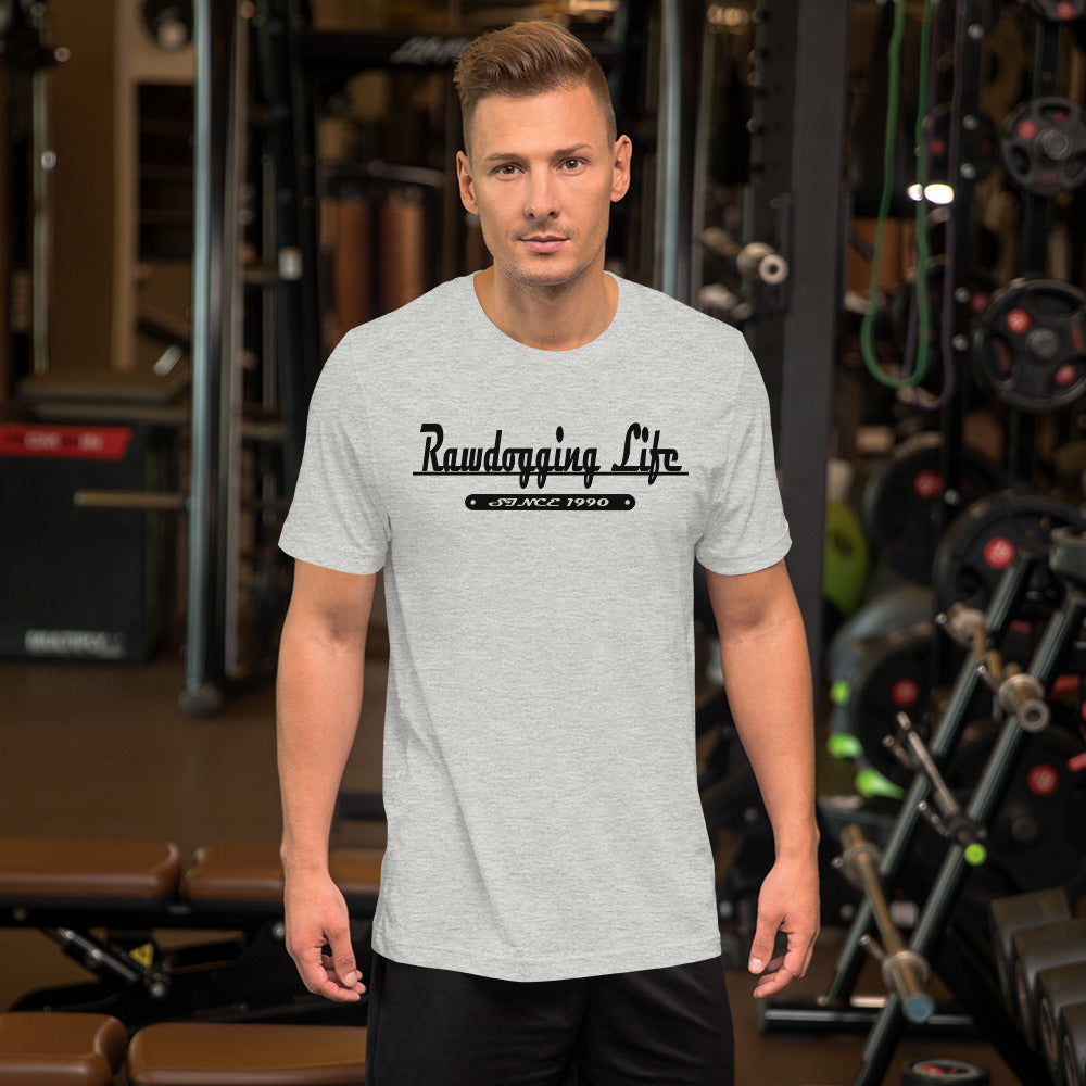 Rawdogging Life (Unisex t-shirt)