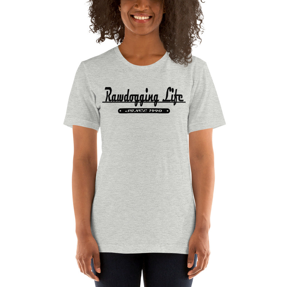 Rawdogging Life (Unisex t-shirt)