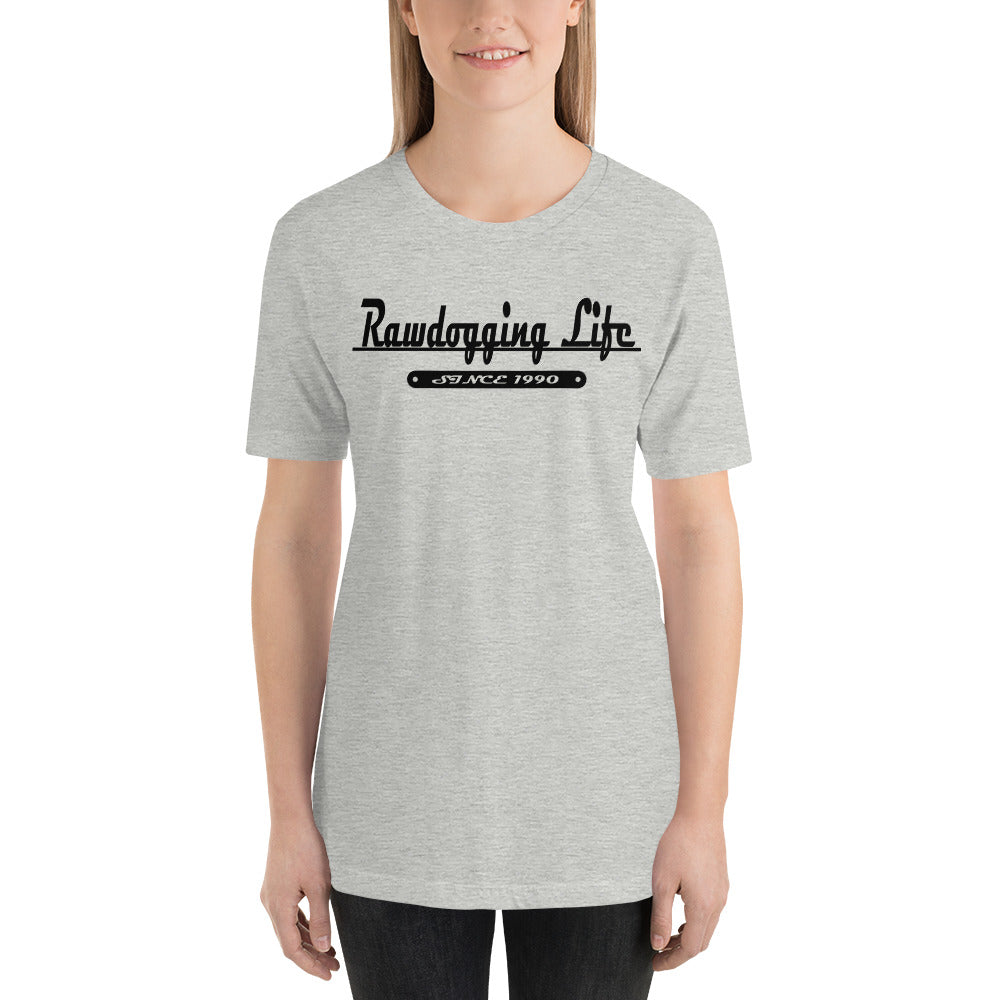 Rawdogging Life (Unisex t-shirt)