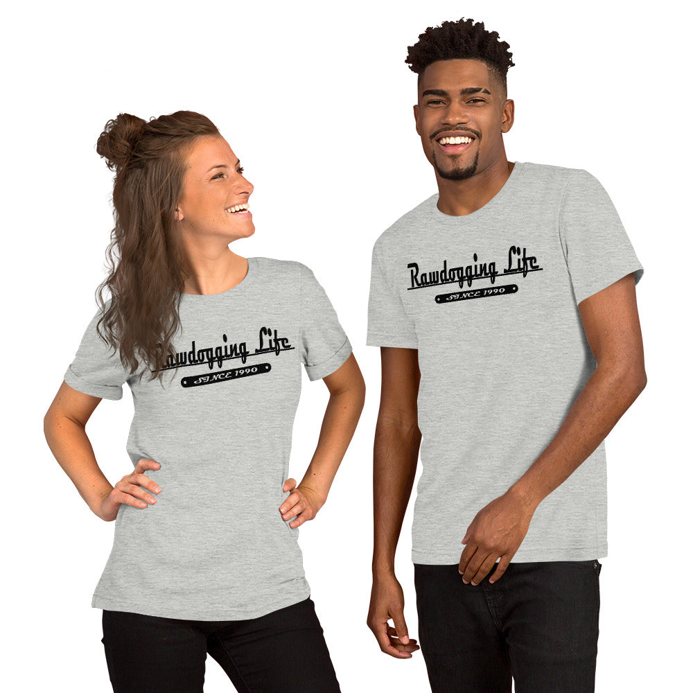 Rawdogging Life (Unisex t-shirt)