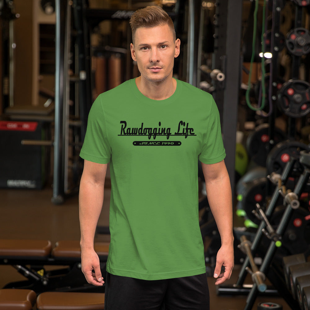 Rawdogging Life (Unisex t-shirt)